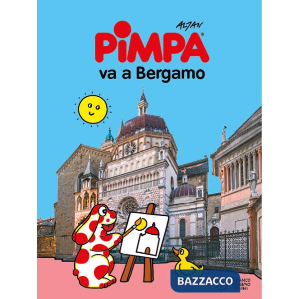 Pimpa va a Bergamo. Ediz. a colori