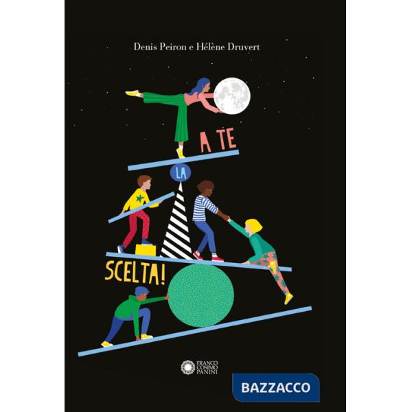 A te la scelta. Ediz. a colori