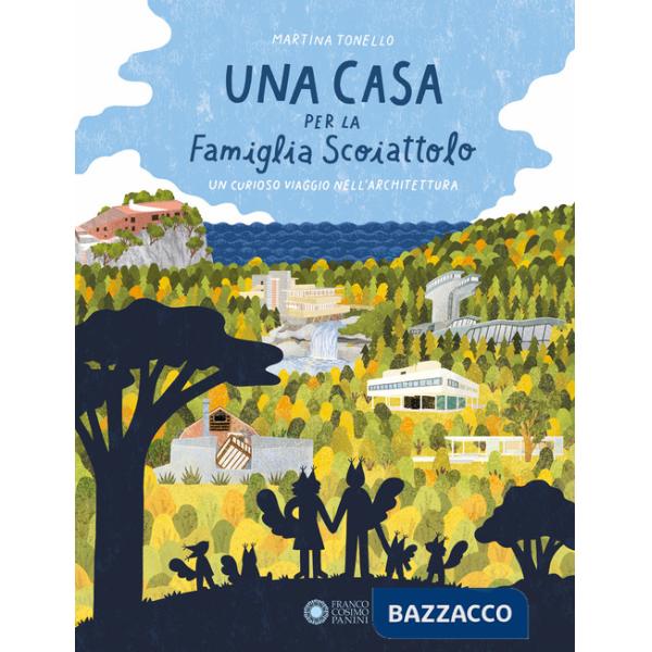 Casa per la Famiglia Scoiattolo. Ediz. illustrata (Una)