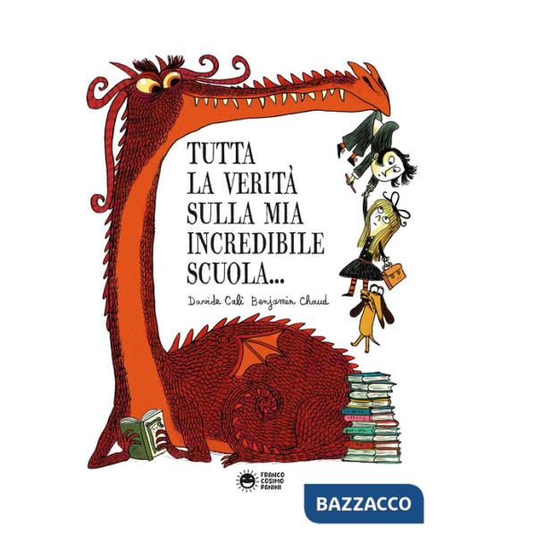 Tutta la verità sulla mia incredibile scuola. Ediz. a colori