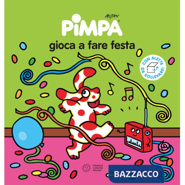 Pimpa gioca a fare festa. Ediz. illustrata