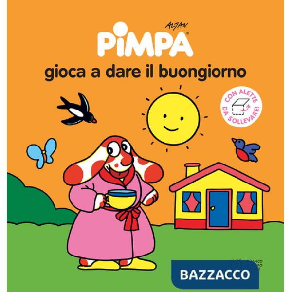 Pimpa gioca a dare al buongiorno. Ediz. illustrata