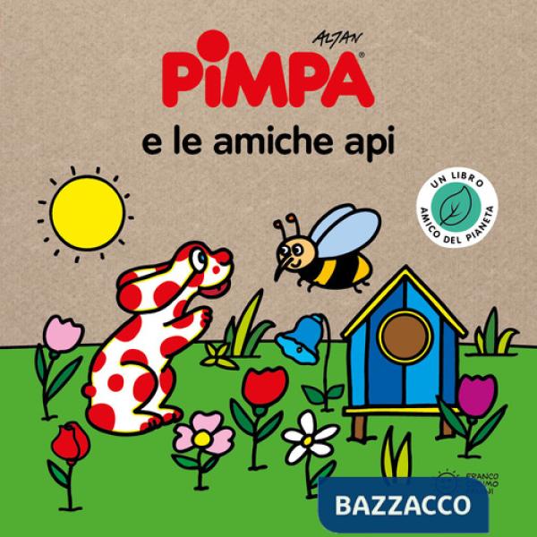 Pimpa e le amiche api. Storie per il pianeta. Ediz. a colori