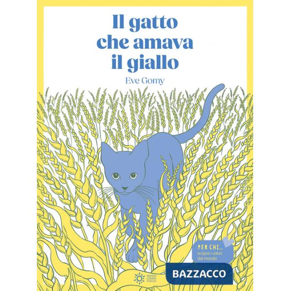 Gatto che amava il giallo. Ediz. illustrata (Il)