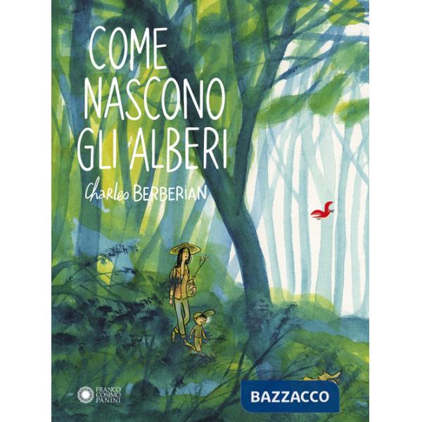 Come nascono gli alberi. Ediz. illustrata