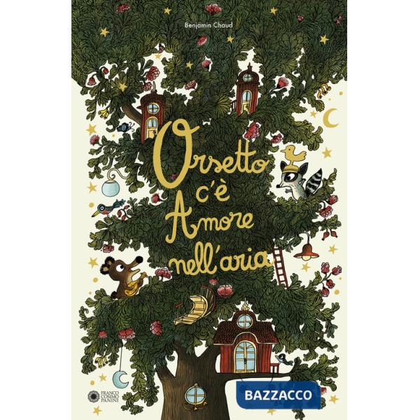 Orsetto c'è Amore nell'aria. Ediz. illustrata