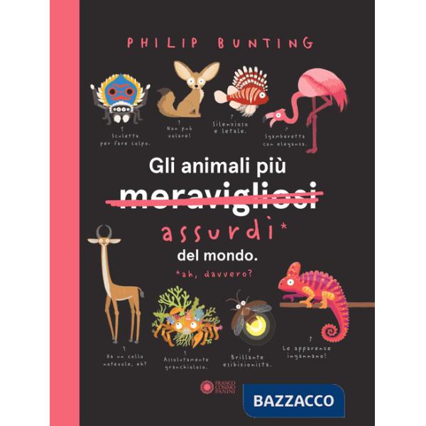 Animali più assurdi del mondo (Gli)