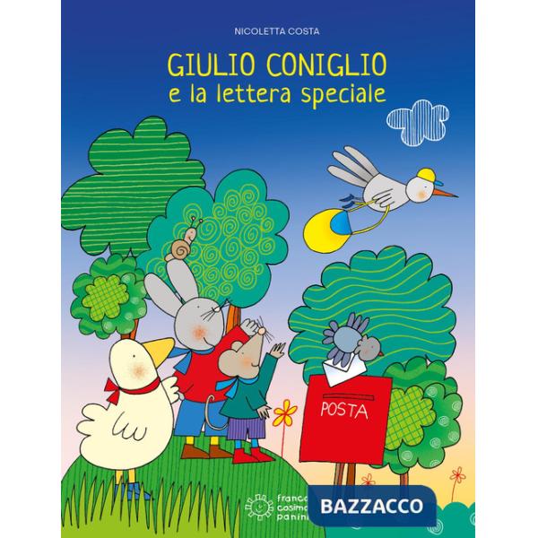 Giulio Coniglio e la lettera speciale. Ediz. a colori