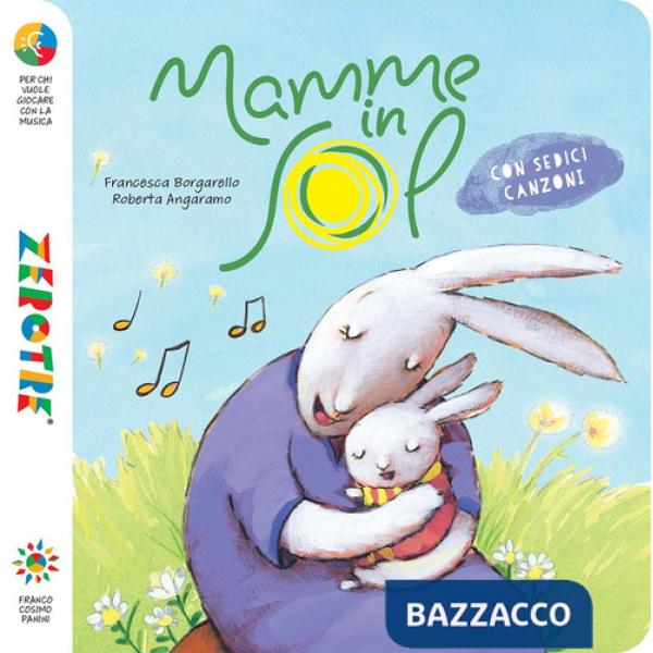 Mamme in sol. Ediz. a colori. Con 16 canzoni scaricabili