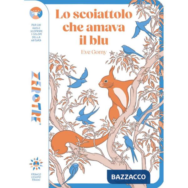 Scoiattolo che amava il blu. Ediz. a colori (Lo)