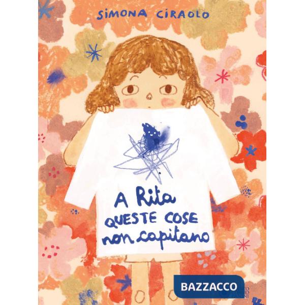 A Rita queste cose non capitano. Ediz. a colori