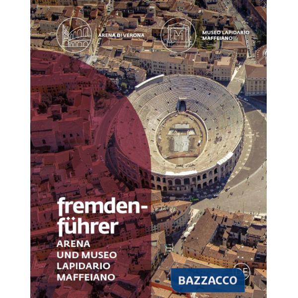 Fremdenführer Arena und Museo Lapidario Maffeiano