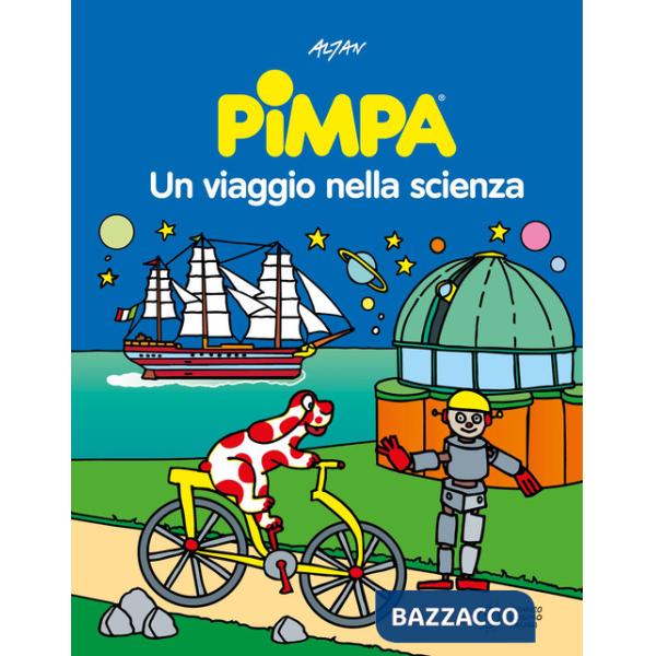 Pimpa, un viaggio nella scienza. Ediz. a colori