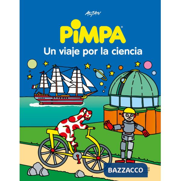 Pimpa, un viaje por la ciencia. Ediz. a colori