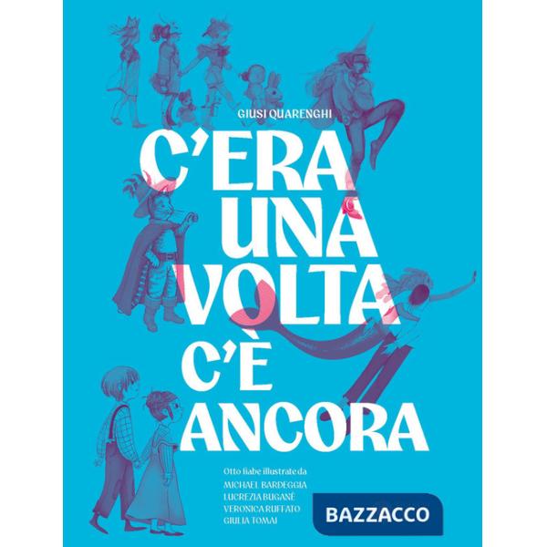 C'era una volta c'è ancora