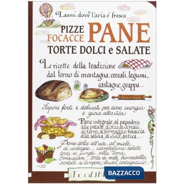 Pane, focacce, pizze, torte dolci e salate