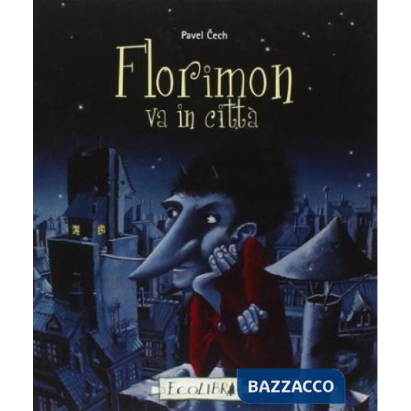 Florimon va in città. Ediz. illustrata