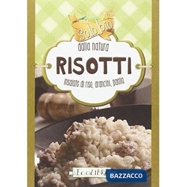 Risotti. Solo bio dalla natura