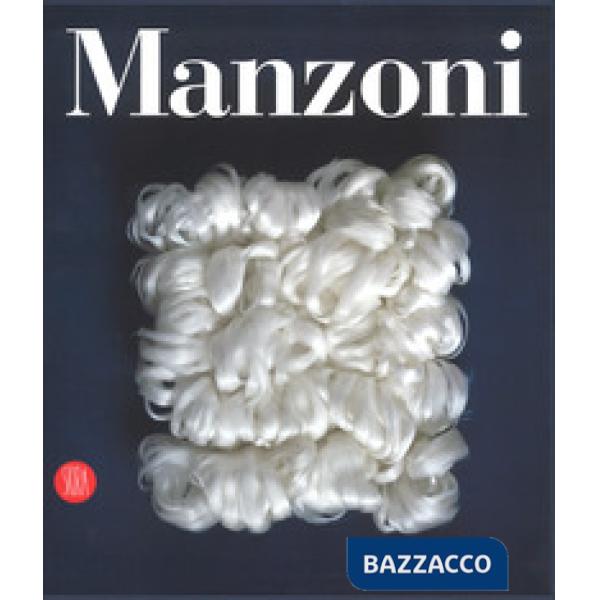 Piero Manzoni. Catalogo generale. Ediz. italiana e inglese