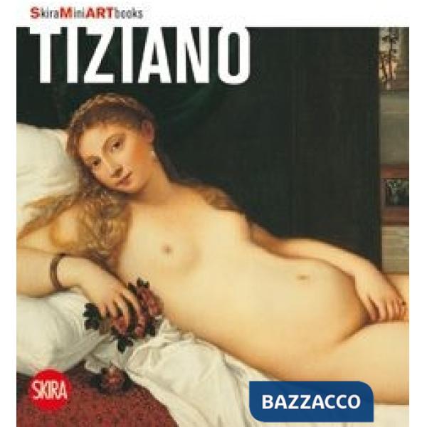 Tiziano. Ediz. illustrata