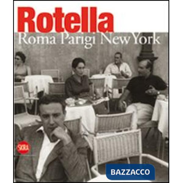 Mimmo Rotella. Roma-Parigi-New York. Ediz. italiana e inglese