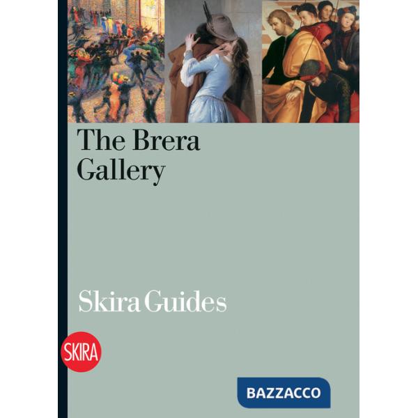 Brera Gallery. Guide. Ediz. a colori (The)