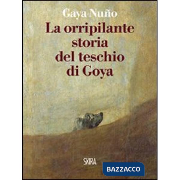 Orripilante storia del teschio di Goya (La)