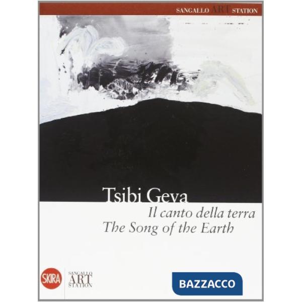Tsibi Geva. Il canto della terra. Ediz. illustrata