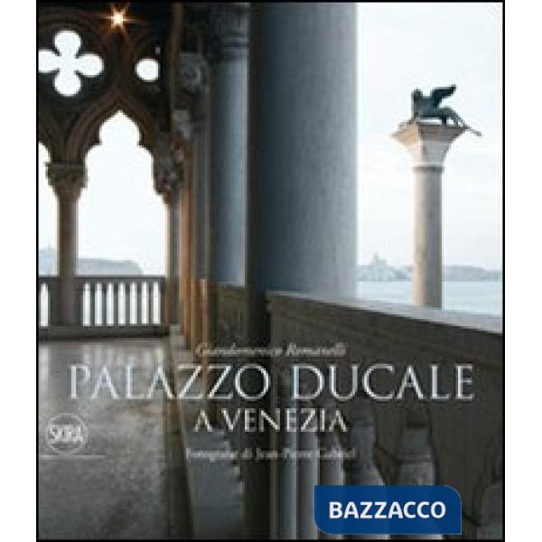 Palazzo Ducale a Venezia. Ediz. italiana, inglese e francese