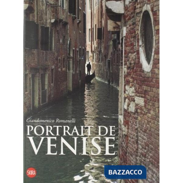 Portrait de Venise. Ediz. illustrata