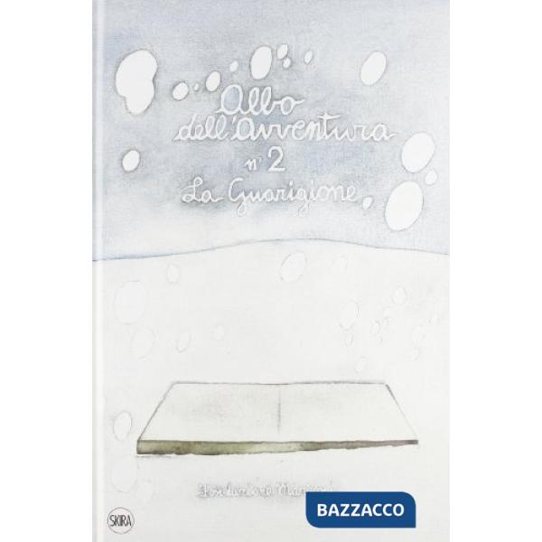 Guarigione. Gli albi dell'avventura (La)
