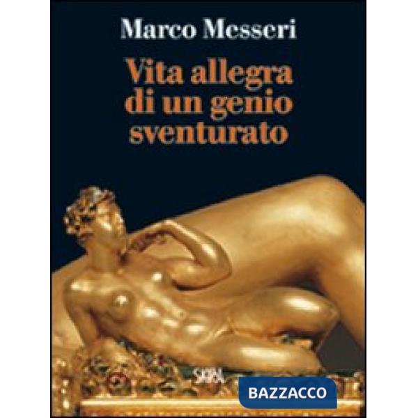 Vita allegra di un genio sventurato