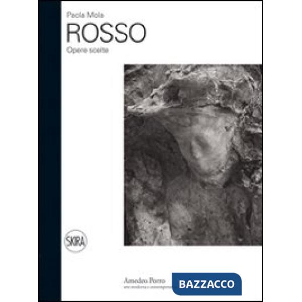 Rosso. Opere scelte. Ediz. italiana e inglese