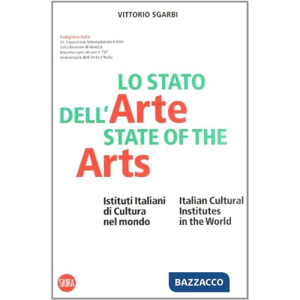 Stato dell'arte. Istituti italiani di cultura nel mondo. Ediz. italiana e ingles
