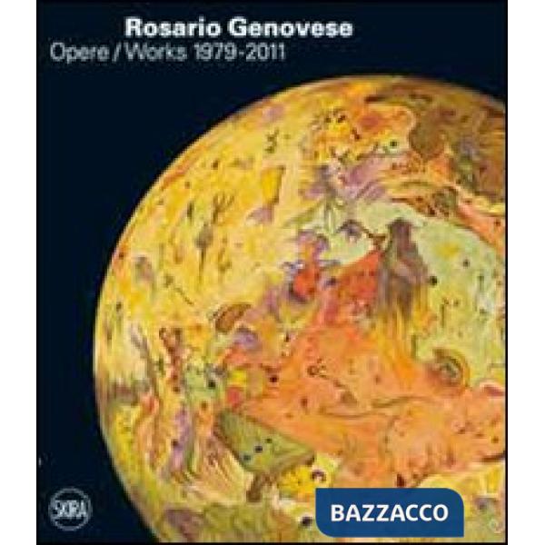 Rosario Genovese. Opere 1979-2011. Ediz. italiana e inglese