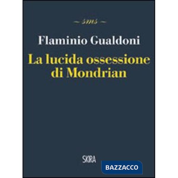 Lucida ossessione di Mondrian (La)