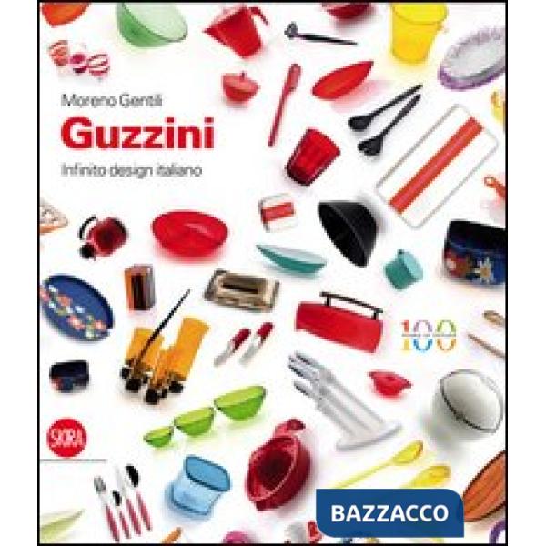 Guzzini. Infinito design italiano. Ediz. italiana e inglese