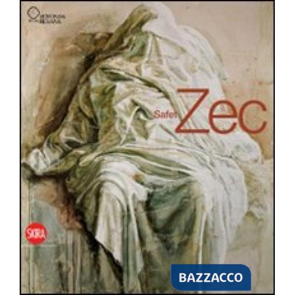 Safet Zec. Capolavori senza tempo. Ediz. illustrata