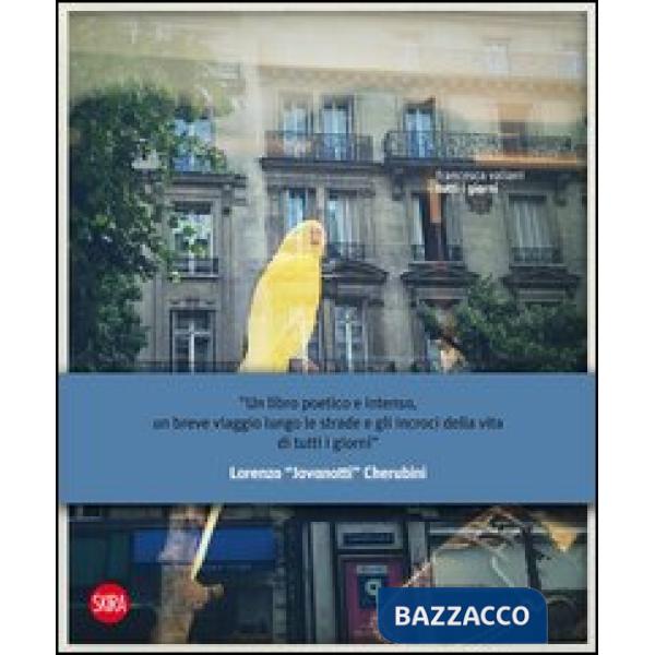 Tutti i giorni. Ediz. illustrata