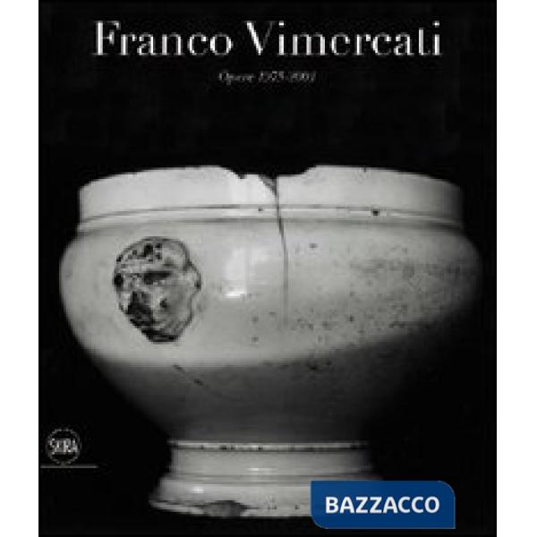 Franco Vimercati. Opere 1975-2001. Ediz. illustrata