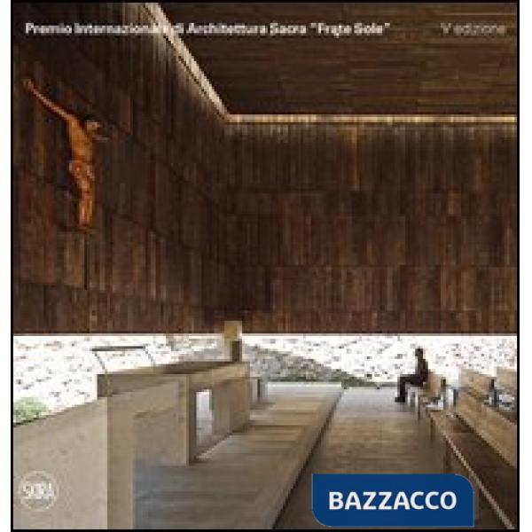 Premio Internazionale di Architettura Sacra «Frate Sole». Ediz. italiana e inglese