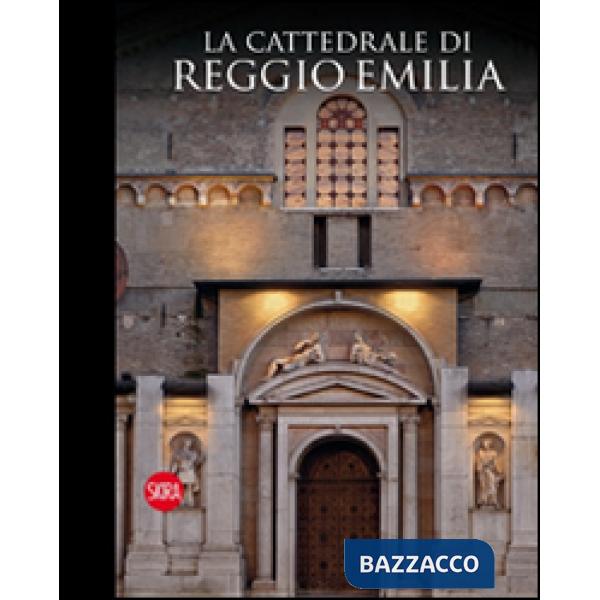 Cattedrale di Reggio Emilia. Ediz. illustrata. Con chiave USB (La)