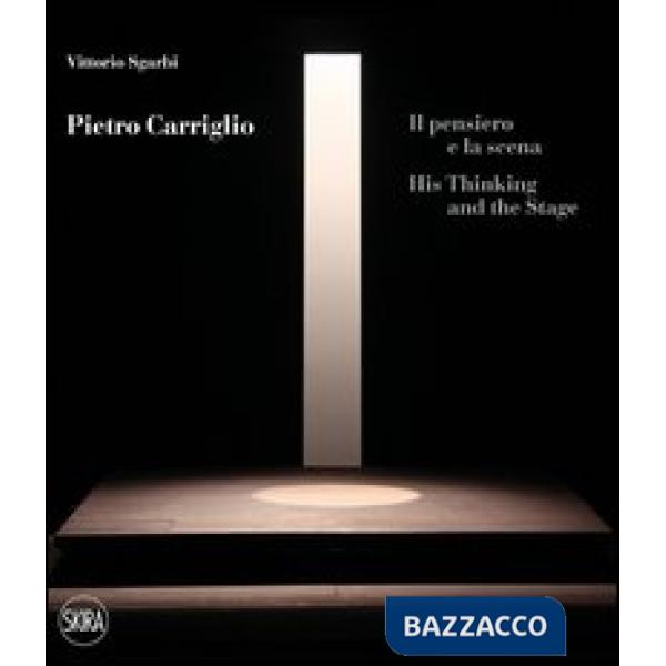 Pietro Carriglio. Il pensiero e la scena. Ediz. italiana e inglese