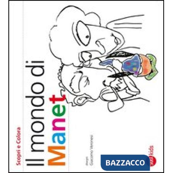 Mondo di Manet. Scopri e colora (Il)