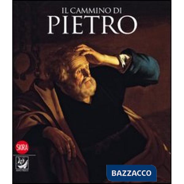 Cammino di Pietro. Ediz. illustrata (Il)