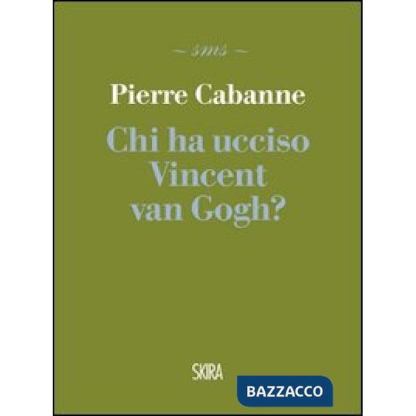 Chi ha ucciso Vincent van Gogh?