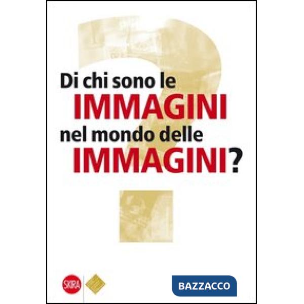 Di chi sono le immagini nel mondo delle immagini?