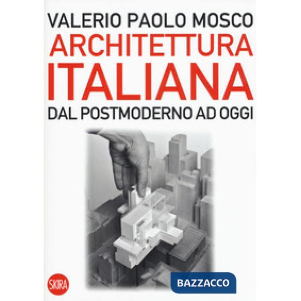 Architettura italiana. Dal postmoderno ad oggi