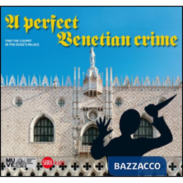 Perfect Venetian crime. Find the culprit in the dodge's palace (A)