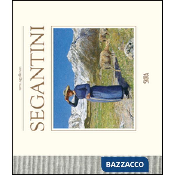 Segantini. Il ritorno a Milano. Ediz. illustrata